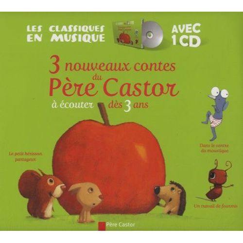 3 Nouveaux Contes Du Père Castor - A Écouter Dès 3 Ans (1 Cd Audio)