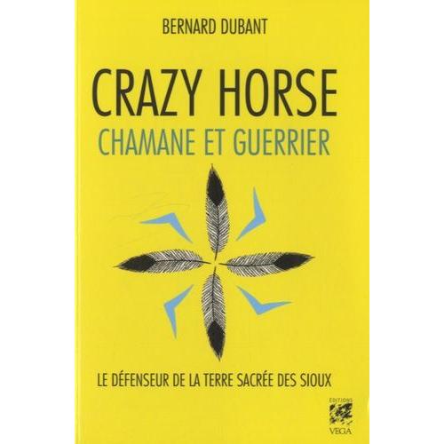 Crazy Horse, Chamane Et Guerrier