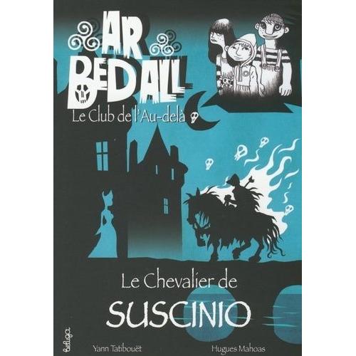 Ar Bed All Tome 2 - Le Chevalier De Suscinio