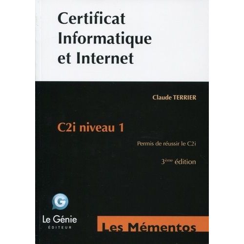 Certificat Informatique Et Internet : C2i Niveau 1 - Permis De Réussir Le C2i