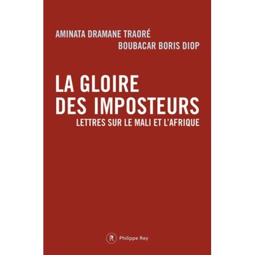 La Gloire Des Imposteurs - Lettres Sur Le Mali Et L'afrique