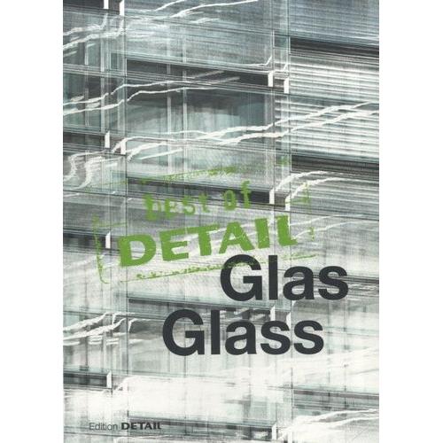 Best Of Detail - Glas / Glass
