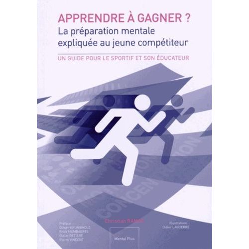 Apprendre À Gagner ? - La Préparation Mentale Expliquée Au Jeune Compétiteur