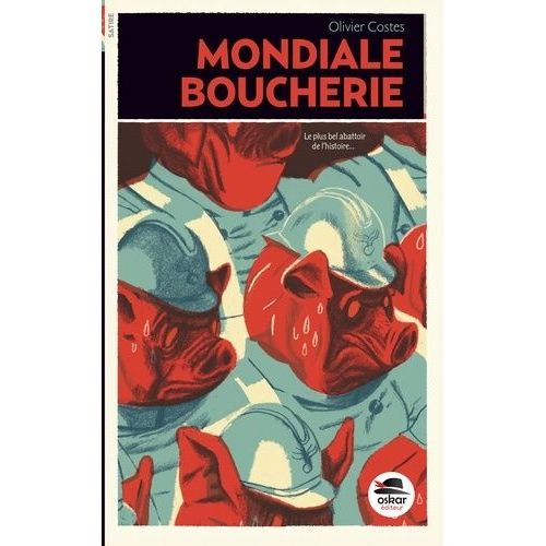 Mondiale Boucherie (1914-1945) - Du Sauveur Des Rations Au Saigneur De La Nation