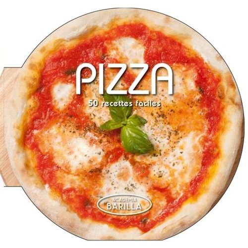 Pizza - 50 Recettes Faciles