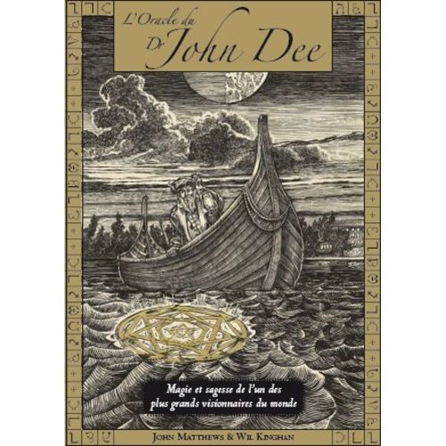 L'oracle Du Dr John Dee - Magie Et Sagesse Prodiguées Par L'un Des Plus Grands Visionnaires Du Monde