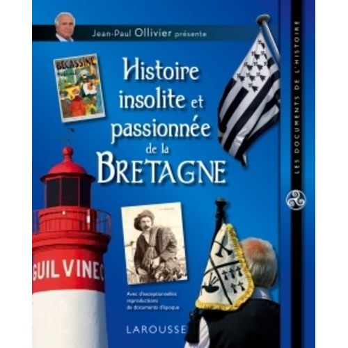 Histoire Insolite Et Passionnée De La Bretagne