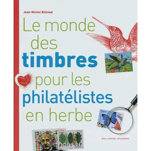 Le Monde Des Timbres Pour Les Philatélistes En Herbe