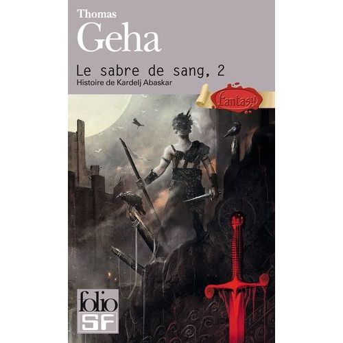 Le Sabre De Sang - Tome 2 - Histoire De Kardelj Abaskar