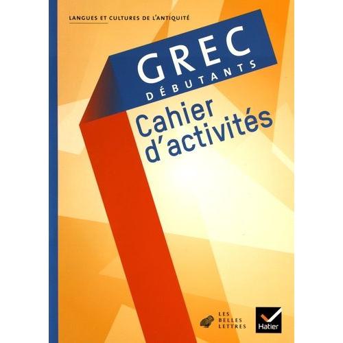 Grec Débutants - Cahier D'activités