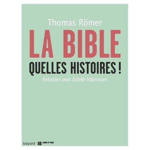 La Bible, Quelles Histoires !