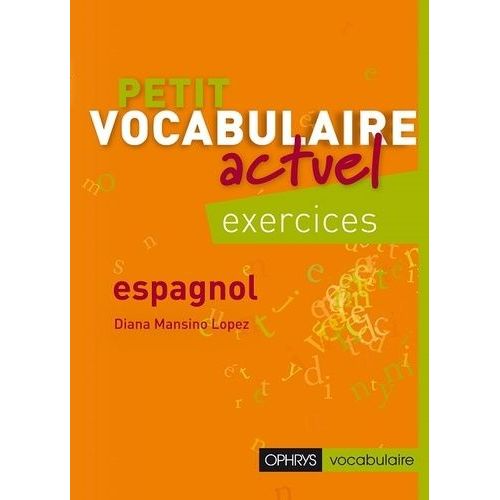 Petit Vocabulaire Actuel Espagnol - Exercices