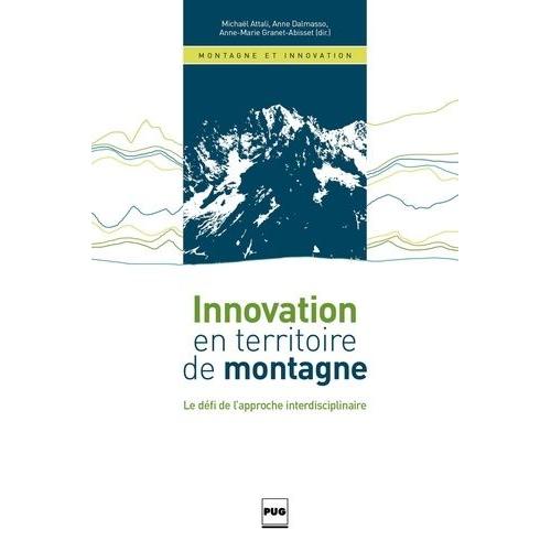 Innovation En Territoire De Montagne - Le Défi De L'approche Interdisciplinaire