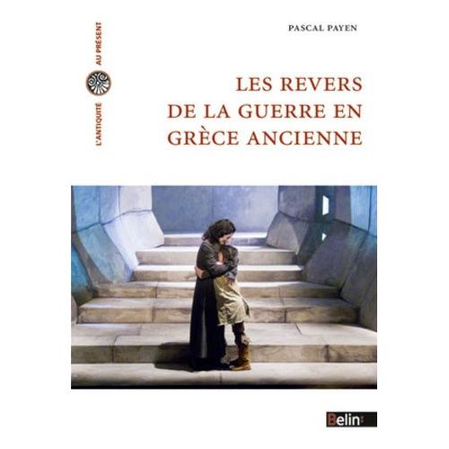 Les Revers De La Guerre En Grèce Ancienne - Histoire Et Historiographie