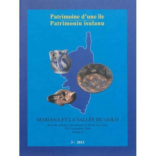 Patrimoine D'une Île - Volume 3, Mariana Et La Vallée Du Golo