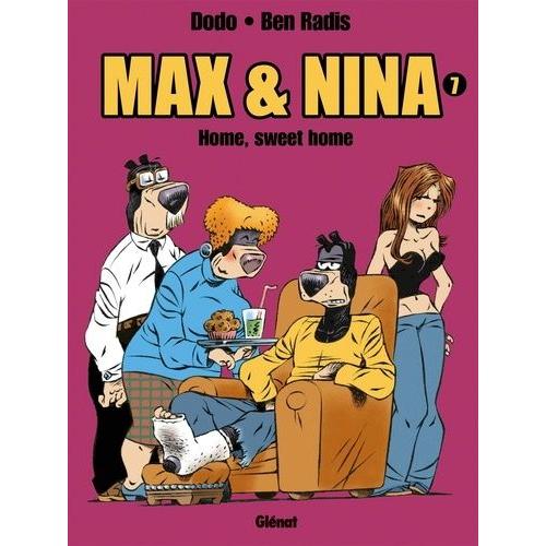 Max & Nina Tome 7 - Home, Sweet Home