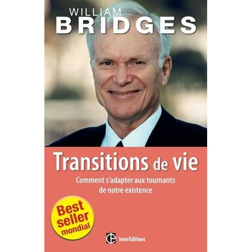 Transitions De Vie - Comment S'adapter Aux Tournants De Notre Existence