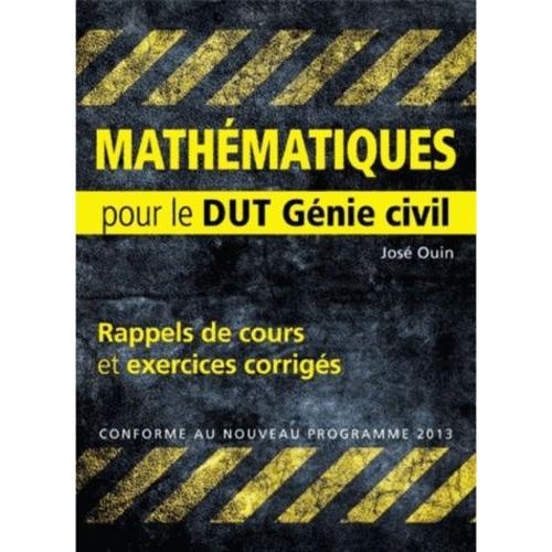 Mathématiques - Rappels De Cours & Exercices Corrigés Pour Le Dut Génie Civil