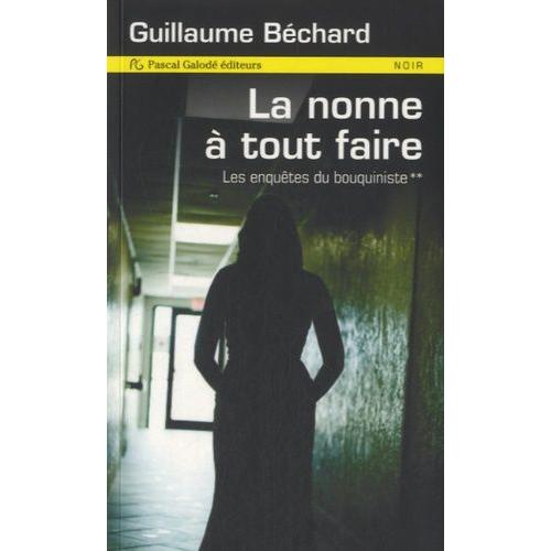 Les Enquêtes Du Bouquiniste Tome 2 - La Nonne À Tout Faire