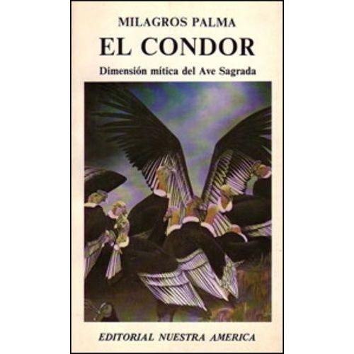 El Condor - Dimension Mitica Del Ave Sagrada