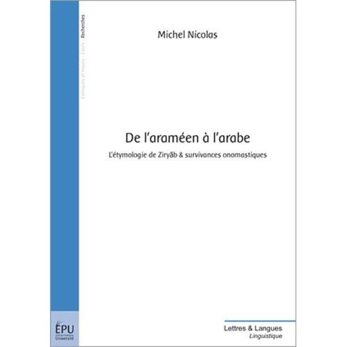 De L'araméen À L'arabe - L'étymologie De Ziryab & Survivances Onomastiques