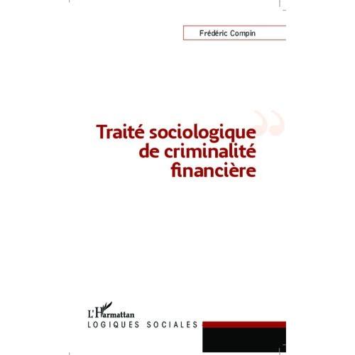 Traité Sociologique De Criminalité Financière