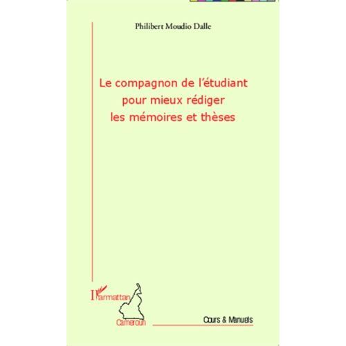 Le Compagnon De L'étudiant Pour Mieux Rédiger Les Mémoires Et Thèses