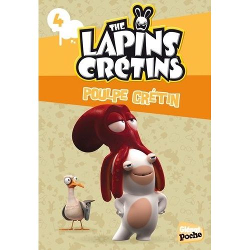 The Lapins Crétins Tome 4 - Poulpe Crétin