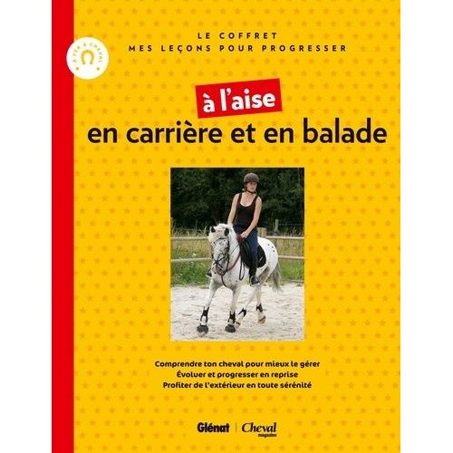 A L'aise En Carrière Et En Balade - Coffret En 2 Volumes : Je Monte Mon Cheval, A Cheval En Extérieur