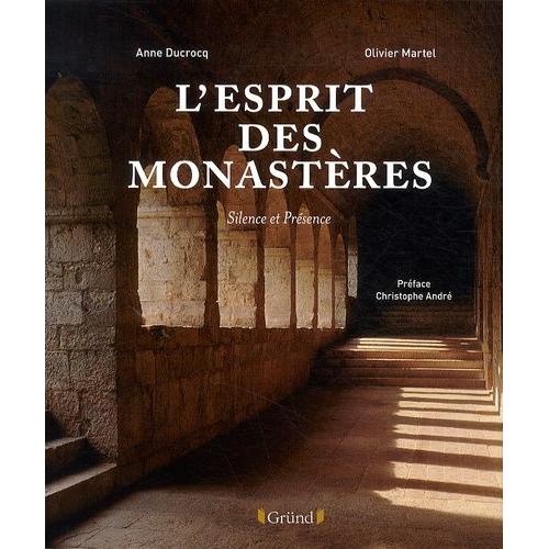 L'esprit Des Monastères - Silence Et Présence