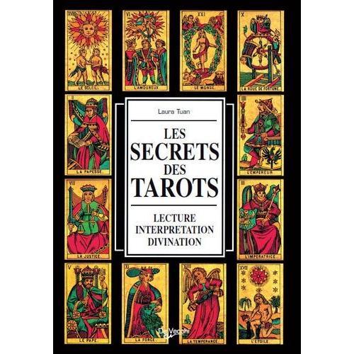 Les Secrets Des Tarots - Lecture, Interprétation, Divination