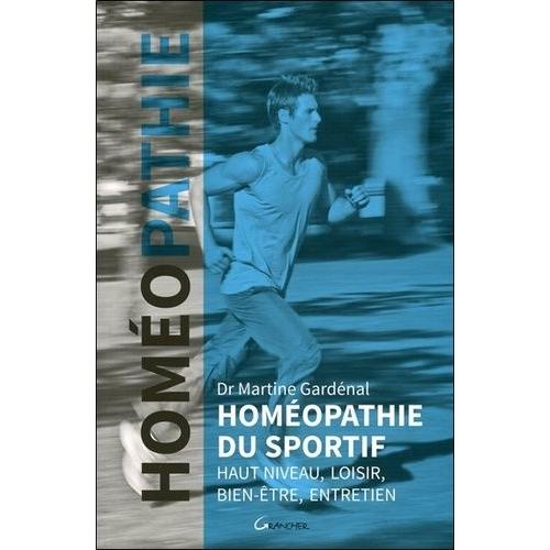 Homéopathie Du Sportif - Haut Niveau, Loisir, Bien-Être, Entretien