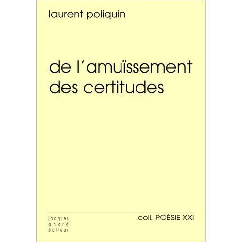De L'amuïssement Des Certitudes