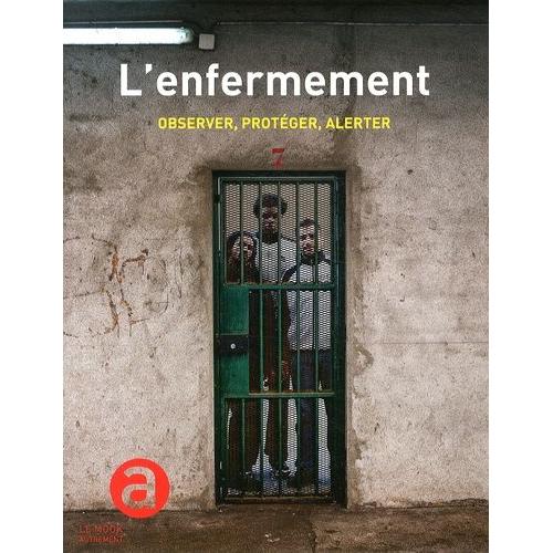 L'enfermement - Observer, Protéger, Alerter