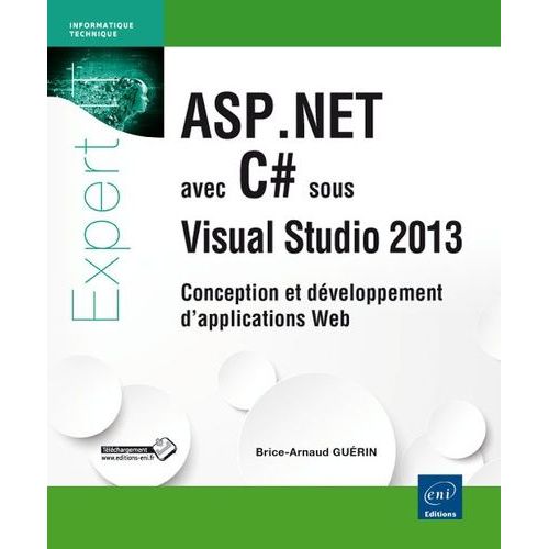 Asp Net 4 5 1 Avec C# Sous Visual Studio 2013 - Conception Et Développement D'applications Web