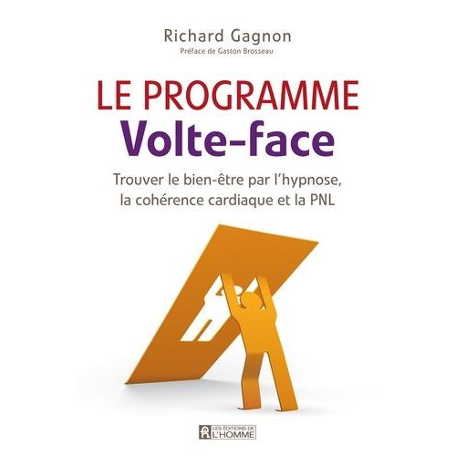 Le Programme Volte-Face - Trouver Le Bien-Être Par L'hypnose, La Cohérence Cardiaque Et La Pnl (1 Cd Audio)