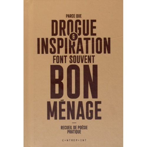 Parce Que Drogue Et Inspiration Font Souvent Bon Ménage