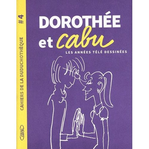 Dorothée Et Cabu - Les Années Télé Dessinées
