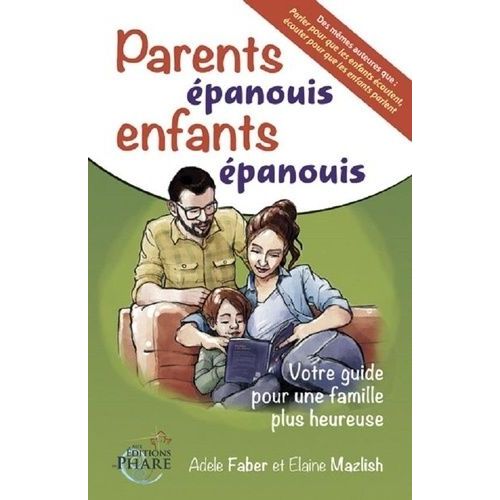 Parents Épanouis, Enfants Épanouis, Cultivez Le Bonheur Dans Votre Famille