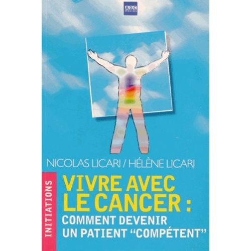 Vivre Avec Le Cancer : Comment Devenir Un Patient "Compétent