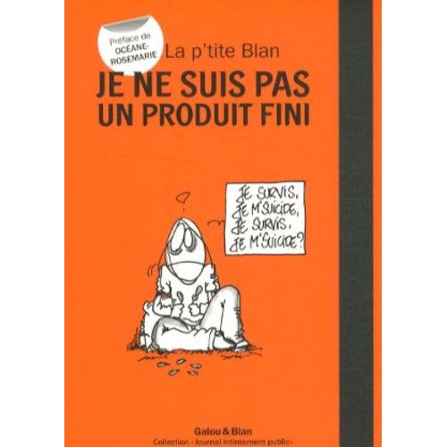 La P'tite Blan - Je Ne Suis Pas Un Produit Fini