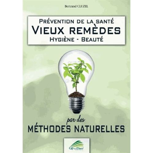 Vieux Remèdes Par Des Méthodes Naturelles