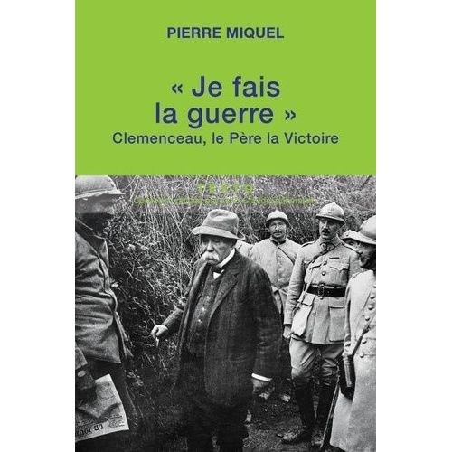 Je Fais La Guerre - Clemenceau, Le Père La Victoire