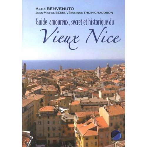 Guide Amoureux, Secret Et Historique Du Vieux Nice