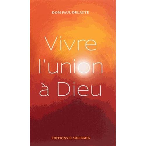 Vivre L'union À Dieu