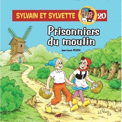 Sylvain Et Sylvette Tome 20 - Prisonniers Du Moulin