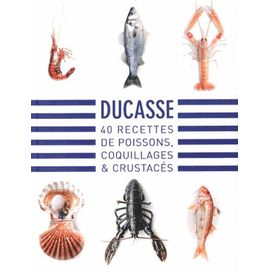 40 Recettes De Poissons, Coquillages & Crustacés