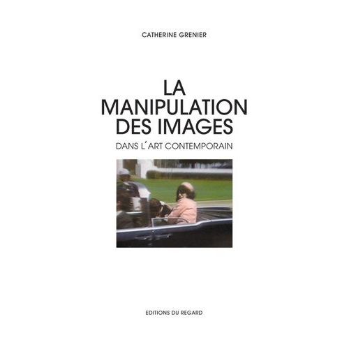 La Manipulation Des Images Dans L'art Contemporain