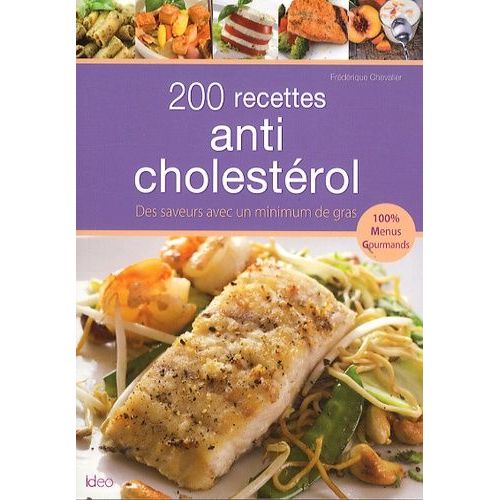200 Recettes Anti-Cholestérol