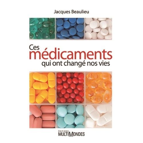 Ces Médicaments Qui Ont Changé Nos Vies